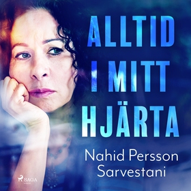 Alltid i mitt hjärta (ljudbok) av Nahid Persson