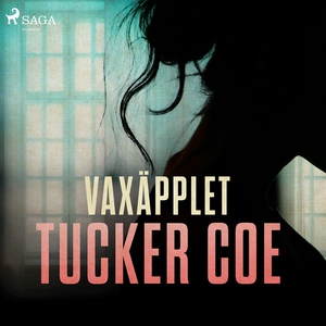 Vaxäpplet (ljudbok) av Tucker Coe