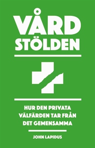 Vårdstölden (e-bok) av John Lapidus