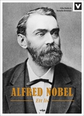 Alfred Nobel - Ett liv