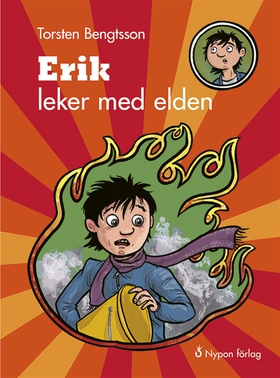 Erik leker med elden (e-bok) av Torsten Bengtss