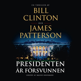 Presidenten är försvunnen (ljudbok) av James Pa