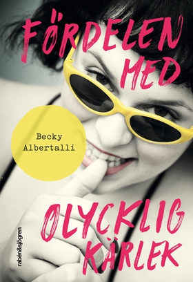 Fördelen med olycklig kärlek (e-bok) av Becky A