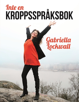 Inte en kroppsspråksbok (e-bok) av Gabriella Lo