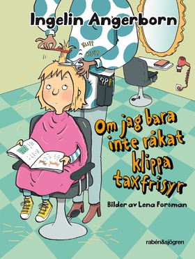 Om jag bara inte råkat klippa taxfrisyr (e-bok)