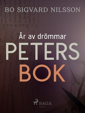 År av drömmar – Peters bok (e-bok) av Bo Sigvar