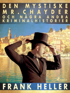 Den mystiske Mr Chayder och några andra krimina