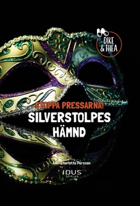 Stoppa Pressarna! : Silverstolpes Hämnd (e-bok)