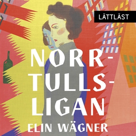 Norrtullsligan / Lättläst (ljudbok) av Elin Wäg
