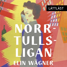 Norrtullsligan (lättläst) (ljudbok) av Elin Wäg