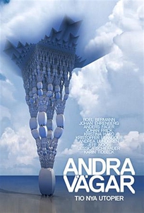 Andra vägar - noveller om det utopiska samhälle