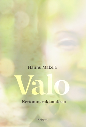 Valo - Kertomus rakkaudesta (e-bok) av Hannu Mä