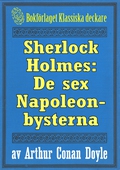 Sherlock Holmes: Äventyret med de sex Napoleonbysterna – Återutgivning av text från 1930