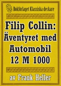 Filip Collin: Automobilen 12 M 1000. Återutgivning av text från 1919