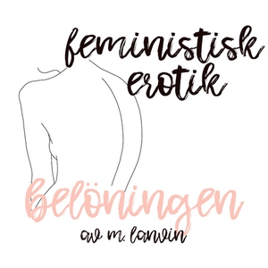 Belöningen - Feministisk erotik (e-bok) av M. L
