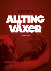 Allting växer (e-bok) av Lyra Koli