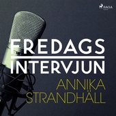 Fredagsintervjun - Annika Strandhäll