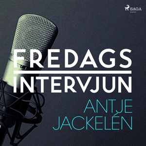 Fredagsintervjun - Antje Jackelén (ljudbok) av