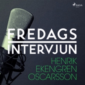 Fredagsintervjun - Henrik Ekengren Oscarsson