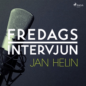 Fredagsintervjun - Jan Helin (ljudbok) av Freda