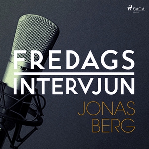 Fredagsintervjun - Jonas Berg (ljudbok) av Fred