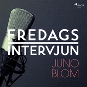Fredagsintervjun - Juno Blom