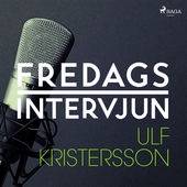 Fredagsintervjun - Ulf Kristersson