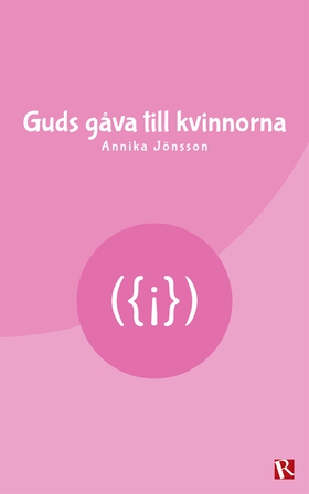 Guds gåva till kvinnorna (e-bok) av Annika Jöns