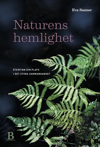 Naturens hemlighet – återfinn din plats i det s