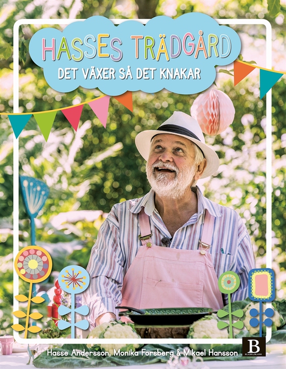 Hasses trädgård - det växer så det knakar