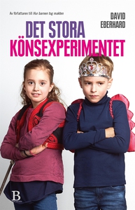 Det stora könsexperimentet (e-bok) av David Ebe