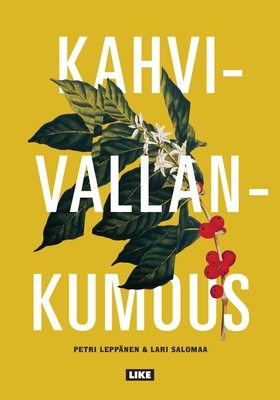 Kahvivallankumous (e-bok) av Petri Leppänen, La