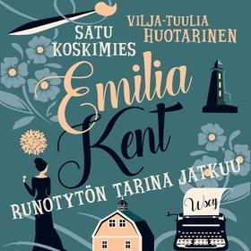 Emilia Kent - Runotytön tarina jatkuu (ljudbok)