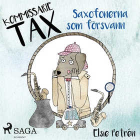 Kommissarie Tax: Saxofonerna som försvann (ljud