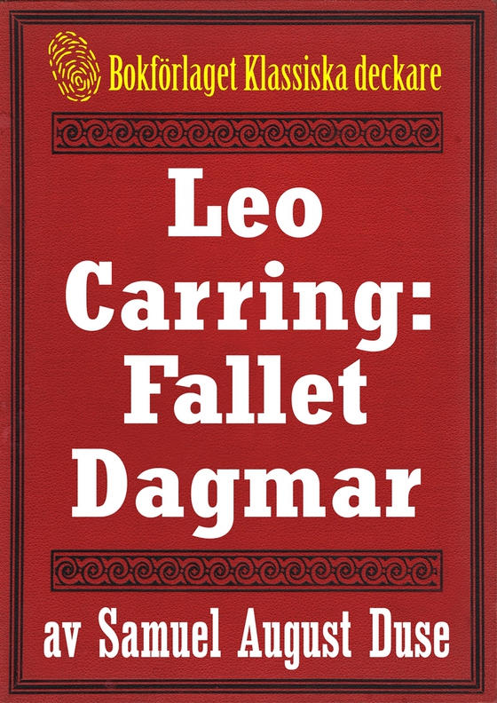Leo Carring: Fallet Dagmar. Återutgivning av text från 1935