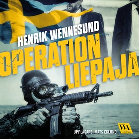 Operation Liepaja (ljudbok) av Henrik Wennesund