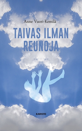 Taivas ilman reunoja (e-bok) av Anne Vuori-Kemi