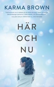 Här och nu (e-bok) av Karma Brown