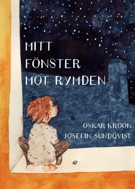 Mitt fönster mot rymden (e-bok) av Oskar Kroon