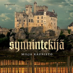Synnintekijä (ljudbok) av Milja Kaunisto
