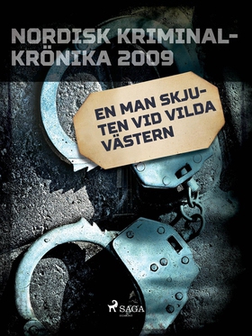 En man skjuten vid Vilda Västern (e-bok) av Div