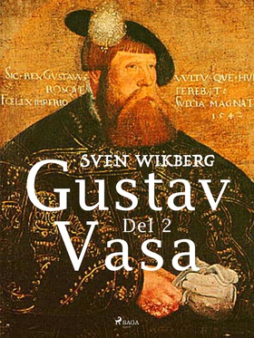 Gustav Vasa del 2 (e-bok) av Sven Wikberg