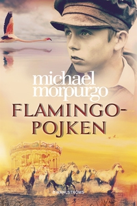 Flamingopojken (e-bok) av Michael Morpurgo