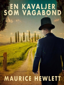 En kavaljer som vagabond (e-bok) av Maurice Hew