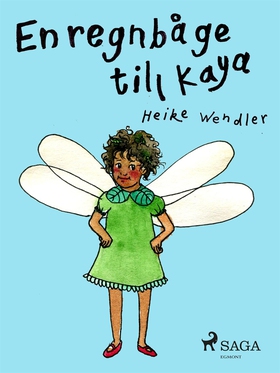 En regnbåge till Kaya (e-bok) av Heike Wendler