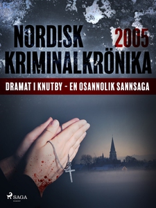 Dramat i Knutby - en osannolik sannsaga (e-bok)