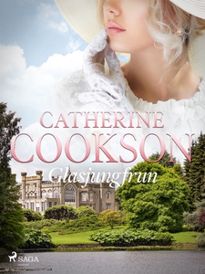 Glasjungfrun (e-bok) av Catherine Cookson