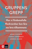 Gruppens grepp: hur vi fördomsfulla flockvarelser kan lära oss leva tillsammans?