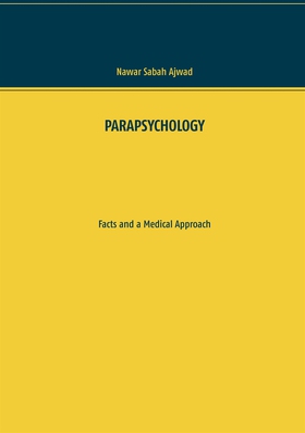 Parapsychology: Facts and a Medical Approach (e