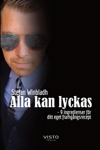 Alla kan lyckas - 9 ingredienser för ditt eget